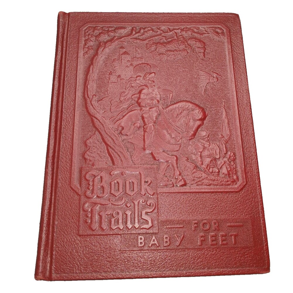 Book Trails for Baby Feet Volume 2 Vintage 1946  Childrens Book Embossed Cover